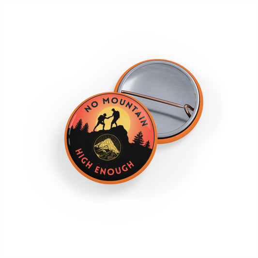 Front and back views of a round pin featuring two hikers climbing a mountain that says "No Mountain High Enough."